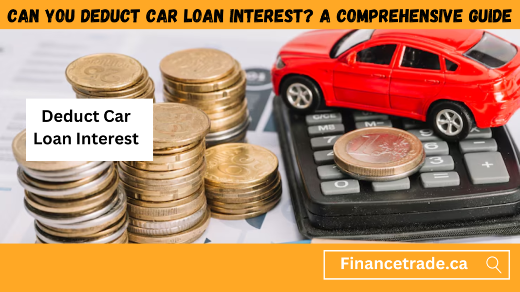 Can You Deduct Car Loan Interest