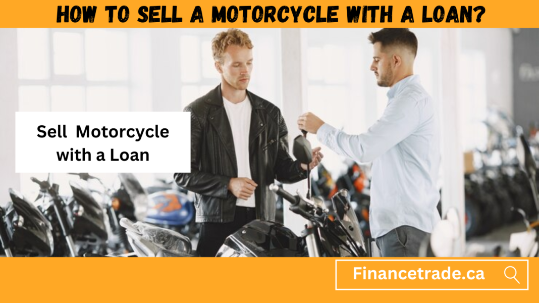 How to Sell a Motorcycle with a Loan?